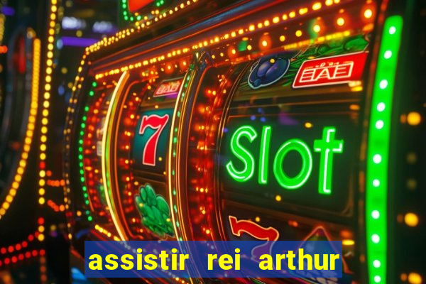 assistir rei arthur (2004 mega filmes)